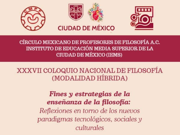 Programa del XXXVII Coloquio Nacional de Filosofía del Círculo Mexicano de Profesores de Filosofía&nbsp;AC