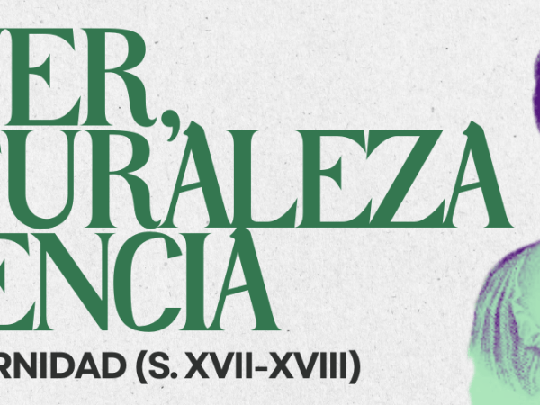 Congreso: «Mujer, naturaleza y ciencia en la modernidad (siglos&nbsp;XVII-XVIII)»