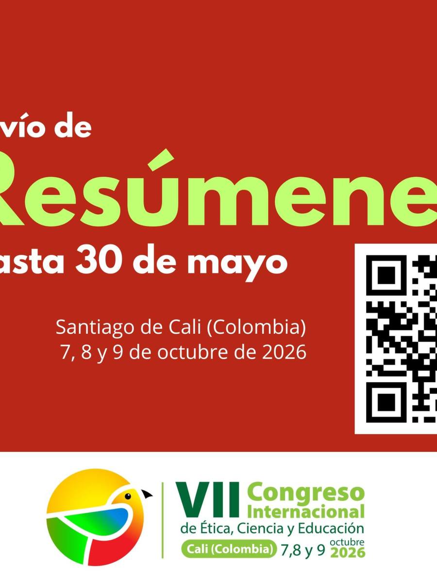 Les invitamos a enviar su resumen para el VII Congreso Internacional de Ética, Ciencia y Educación,&nbsp;2026