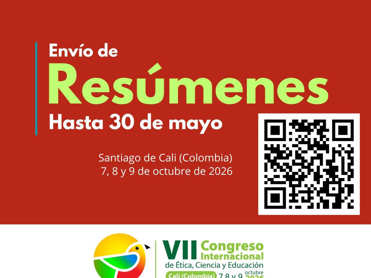 Les invitamos a enviar su resumen para el VII Congreso Internacional de Ética, Ciencia y Educación,&nbsp;2026