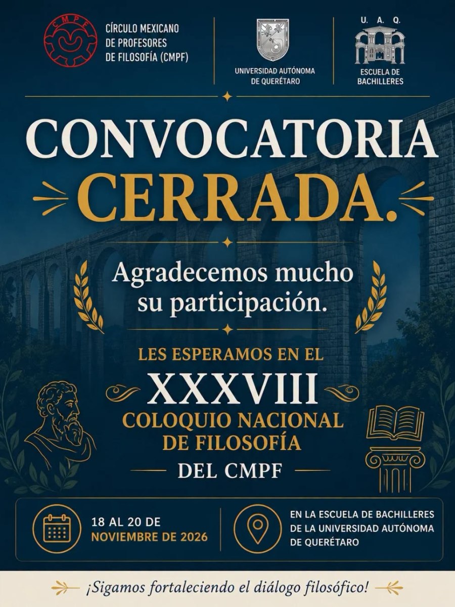 CONVOCATORIA CERRADA XXXVIII COLOQUIO NACIONAL DE FILOSOFÍA: «MAESTRAS Y MAESTROS DE LA FILOSOFÍA EN&nbsp;MÉXICO»