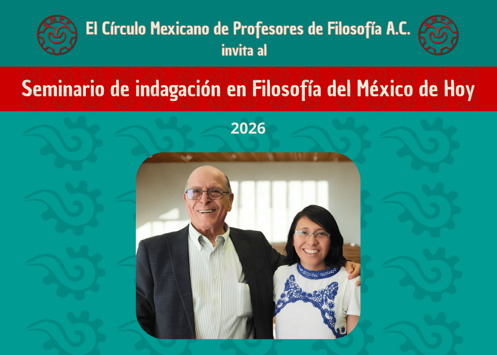 Cuarta sesión del Seminario de indagación en Filosofía del México de Hoy,&nbsp;2026