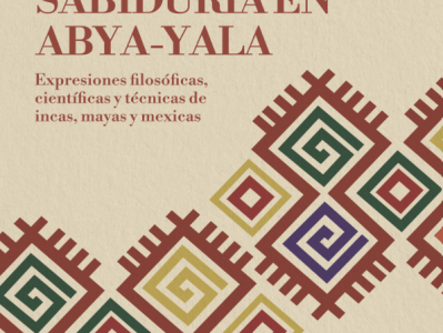 LIBRO: «SABIDURÍA EN ABYA-YALA: EXPRESIONES FILOSÓFICAS, CIENTÍFICAS Y TÉCNICAS DE INCAS, MAYAS Y MEXICAS» POR ALBERTO SALADINO&nbsp;GARCÍA