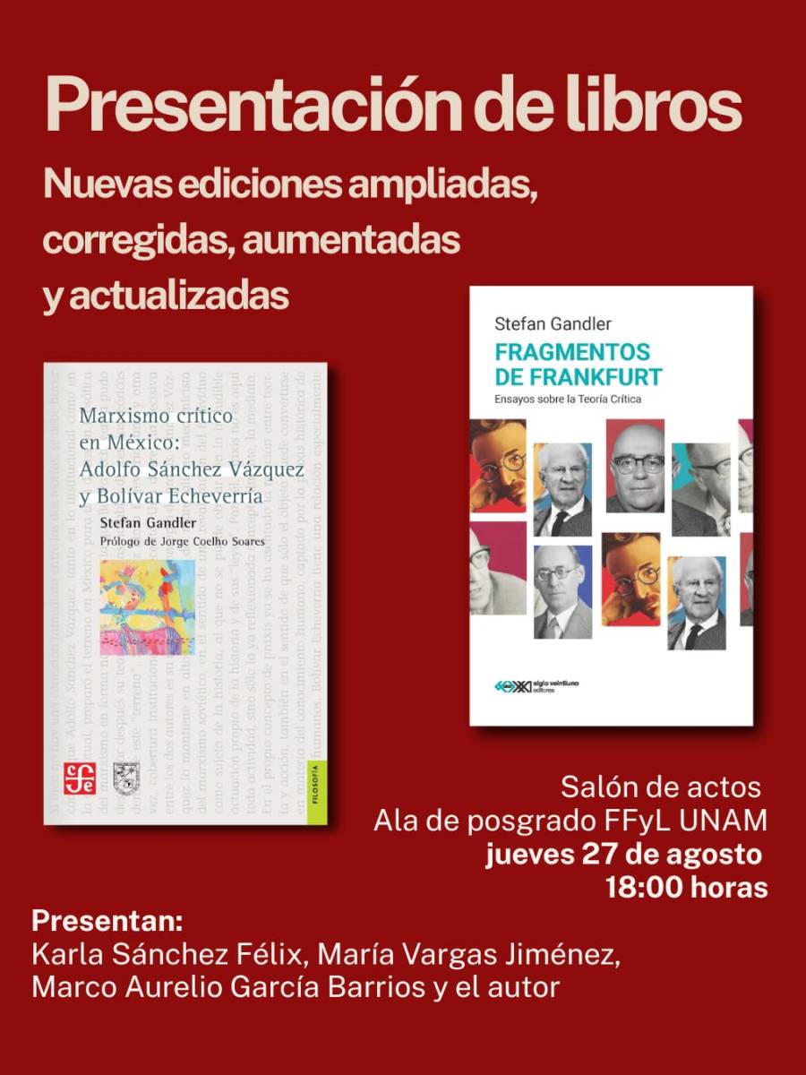 Presentación de los libros «Marxismo crítico en México» y «Fragmentos de Frankfurt», de Stefan&nbsp;Gandler