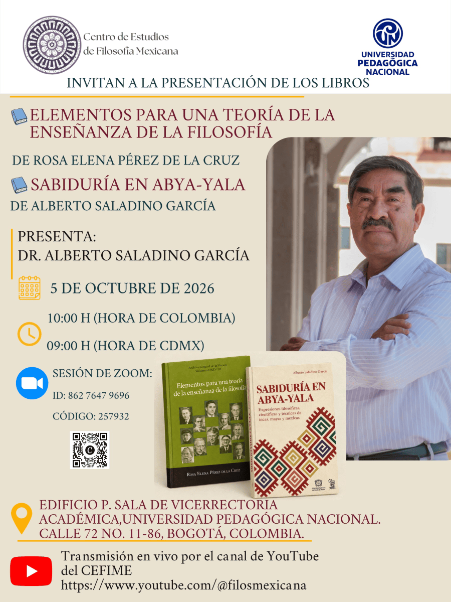 Presentación de libros: «Elementos para una teoría de la enseñanza de la Filosofía» y «Sabiduría en Abya-Yala. Expresiones filosóficas, científicas y técnicas de incas, mayas y&nbsp;mexicas»